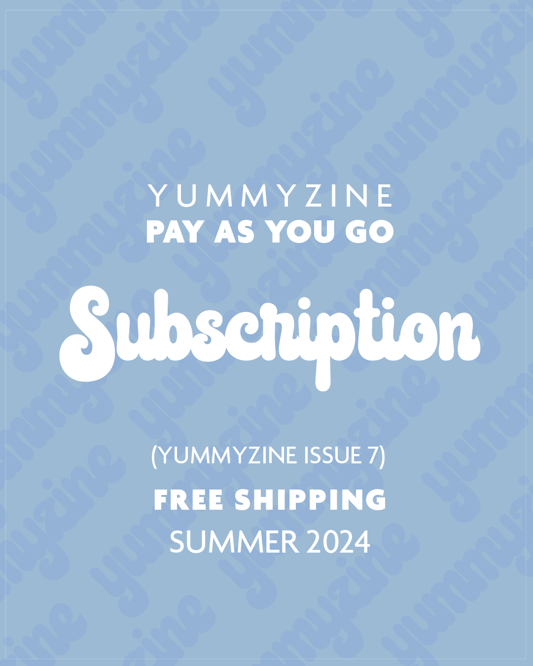 Subscribe to Yummyzine SEVEN - Free Shipping (8390198591738) (8587273437434)