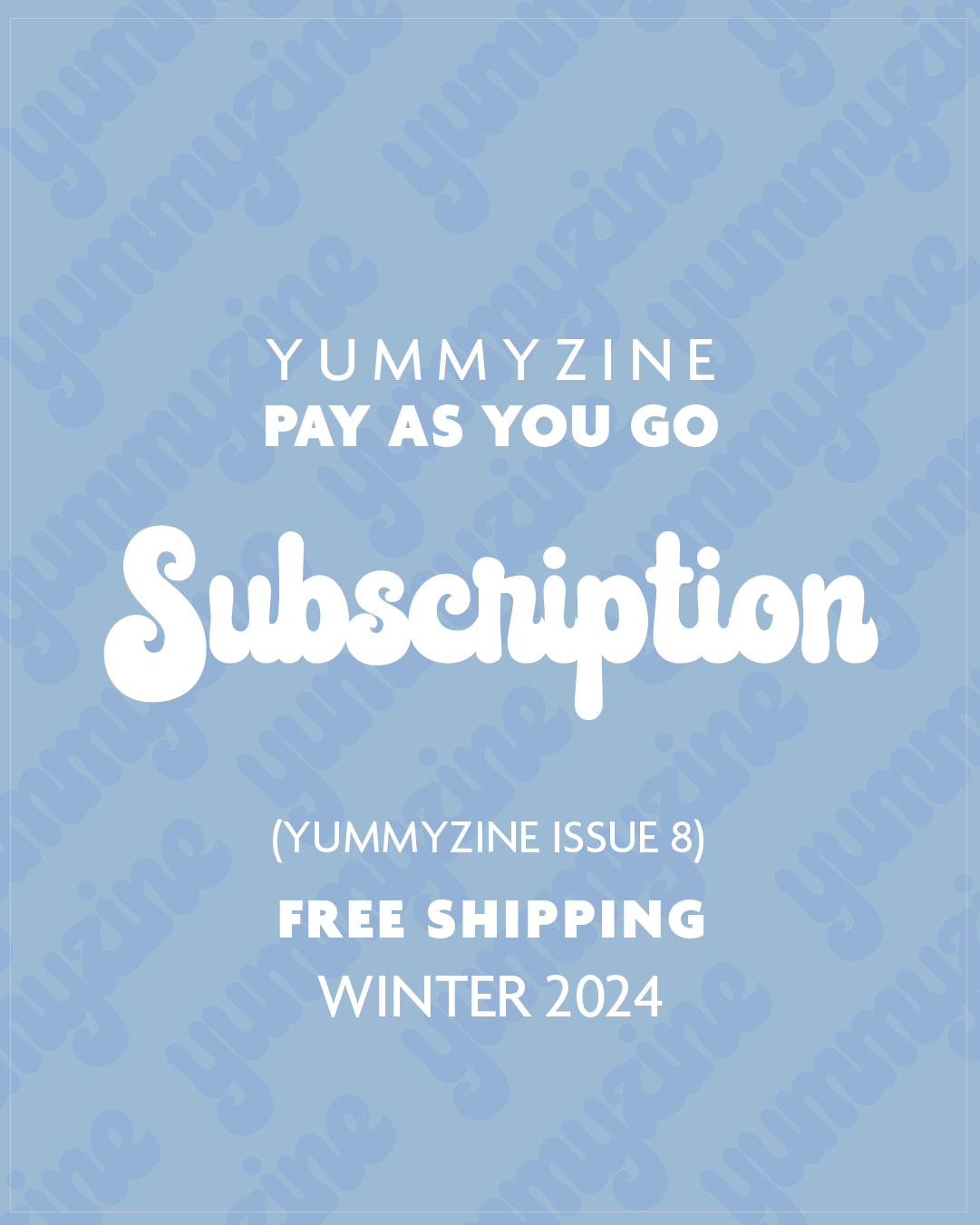 Subscribe to Yummyzine EIGHT - Free Shipping (8587273437434)